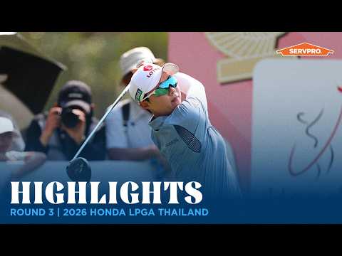 Round 3 Highlights presented by SERVPRO | 2026 Honda LPGA Thailand