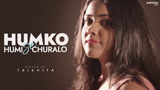 Download lagu Humko Humise Chura Lo - Unplugged Cover | Trishita | Mohabbatein | Shah Rukh Khan | Aishwarya Rai mp3