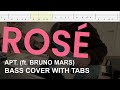 Rosé APT Ft Bruno Mars Bass Cover With Tabs