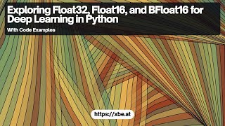 Download the video "Exploring Float32, Float16, and BFloat16 for Deep Learning in Python"