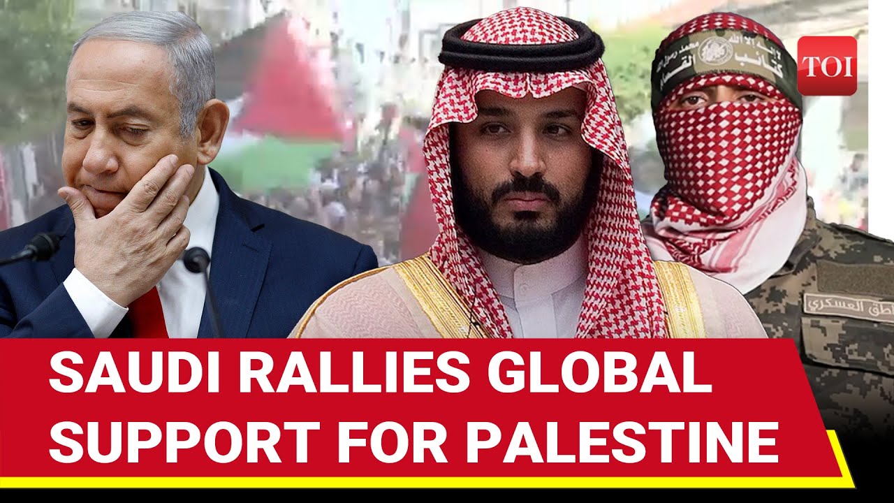 MBS Unites Nearly 100 Countries Against Israel; Big Huddle In Saudi Arabia Over Palestine State