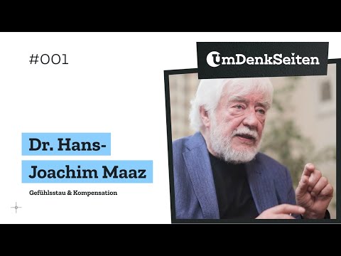 Hans-Joachim Maaz – Gefühlsstau & Kompensation  | Folge 1
