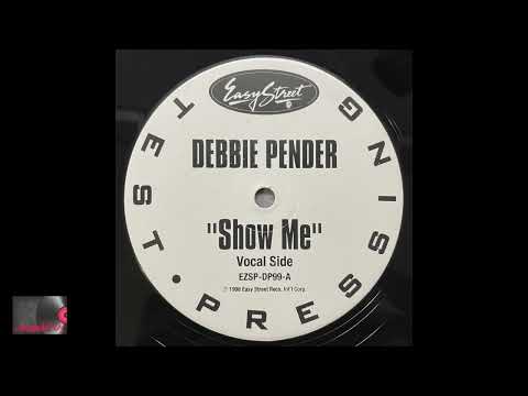 Debbie Pender - Show Me (Vocal Mix 1)