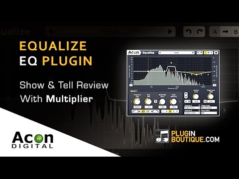 Acon Digital Equalize EQ Plugin - Show & Reveal - With Producer Multiplier