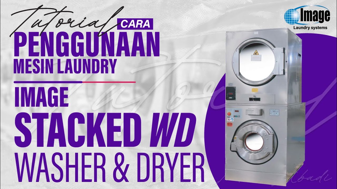 Cara Menggunakan IMAGE Stacker WD - Mesin Cuci & Pengering 2-in-1