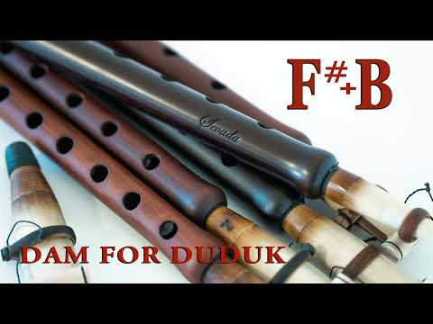 Duduk Dam in F#+B