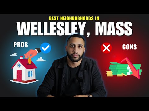 Best Neighborhoods in Wellesley, MA | Pros & Cons