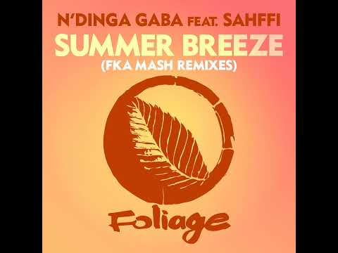 N'Dinga Gaba feat. Sahffi – Summer Breeze (Fka Mash Re-glitch) || Afro House Source