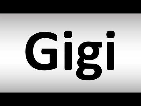 How to Pronounce Gigi