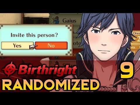 Tried to Invite Chrom... Fire Emblem Fates: Birthright RANDOMIZED. Pt.9 #BirthrightRandomized
