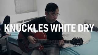 Knuckles White Dry (Gang of Youths cover)