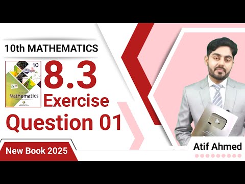 Exercise 8.3 class 10 maths nbf || Question number 1 || ex 8.3 class 10 || nbf || by Atif Ahmed 