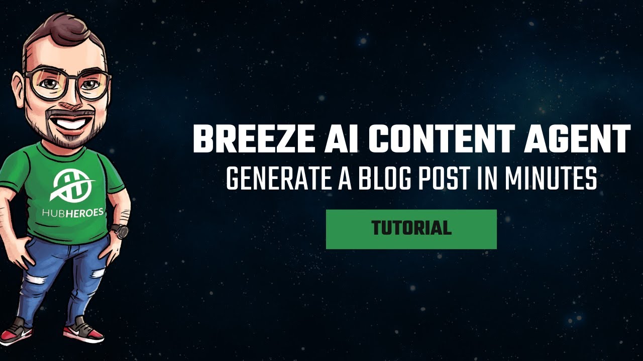 Create Blog Posts In Minutes With HubSpot Breeze AI Content Agent