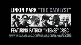 LINKIN PARK AND PATRICK CRISCI THE CATALYST