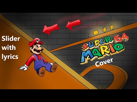 Slider with lyrics - Super Mario 64 lyrical cover