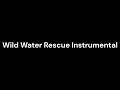Wild Water Rescue Instrumental