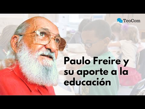 Paulo Freire y la pedagogía del oprimido