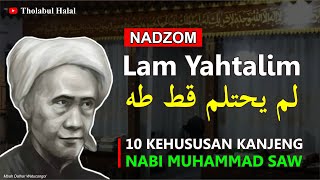 Download lagu NADZOM LAM YAHTALIM (10 Kekhususan/Keistimewaan Kanjeng Nabi Muhammad SAW) mp3