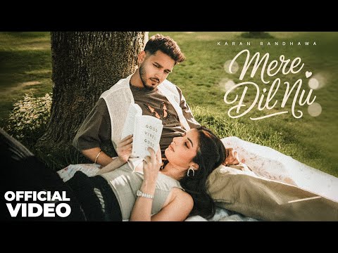 Mere Dil Nu (Official Video) | Karan Randhawa | Latest Punjabi Song 2025 | New Punjabi Songs 2025