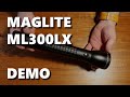 Maglite ML300LX Demo Review