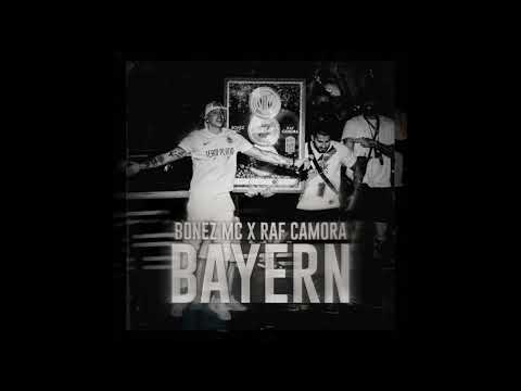 BONEZ MC X RAF CAMORA - BAYERN🥨🍺 (AUDIO)