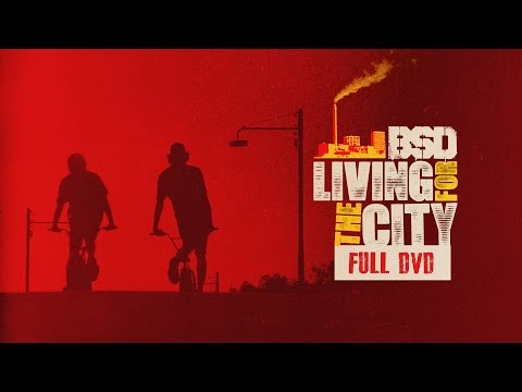 BSD BMX - Living for the City - Full DVD