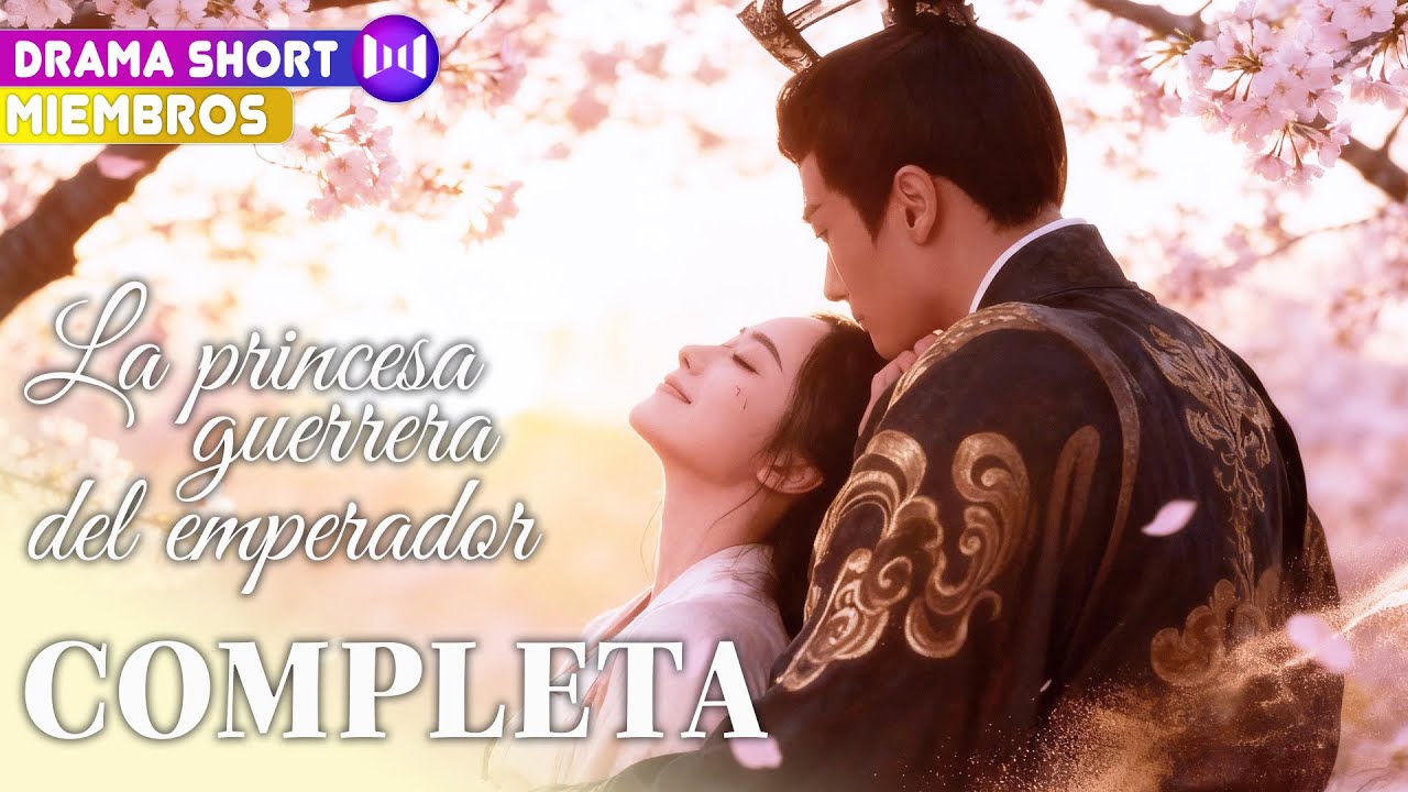 COMPLETA 👑 | La princesa guerrera del emperador: 10 años de sacrificio