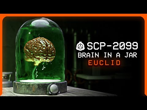 SCP-2099 │ Brain in a Jar │ Euclid │ Ectoentropic SCP