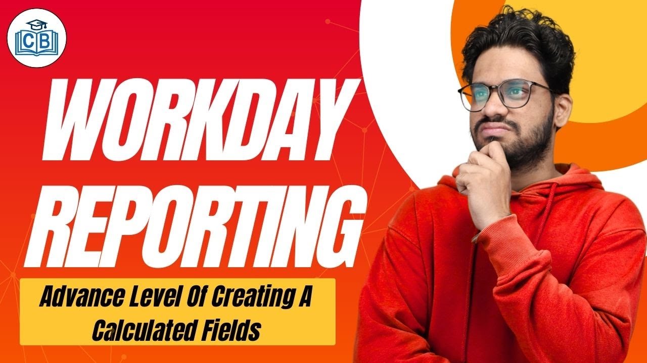 Advance Level Of Creating A Calculated Fields in Workday Reporting |Workday Reporting | CyberBrainer