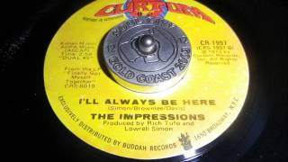 Impresions Ill always be here