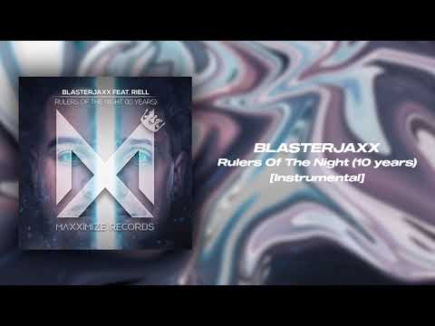 Blasterjaxx feat. RIELL - Rulers Of The Night (10 Years) [Instrumental Mix]