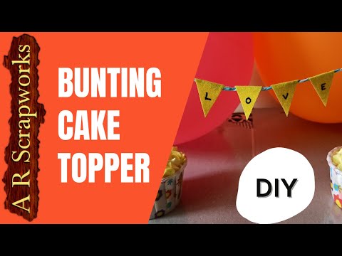 How to Make Bunting Cake Topper | DIY | A R Scrapworks