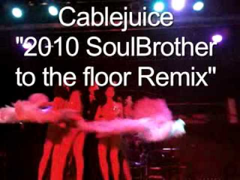 Cablejuice ''2010 SoulBrother to the floor Remix''.mp4