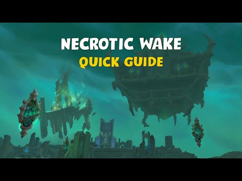 QUICK GUIDE to Mythic Necrotic Wake | Kyrian Covenant Bonus, Boss Mechanics, and Notable Trash Mobs