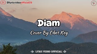 Download lagu Diam - Cover Obet Key || Lirik Lagu mp3