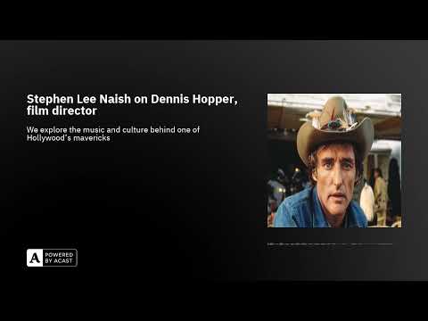 Stephen Lee Naish on Dennis Hopper, film director