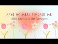 Aaye Ho Meri Zindagi Mein LYRICS Udit Narayan Alka Yagnik Raja Hindustani Evergreen Song