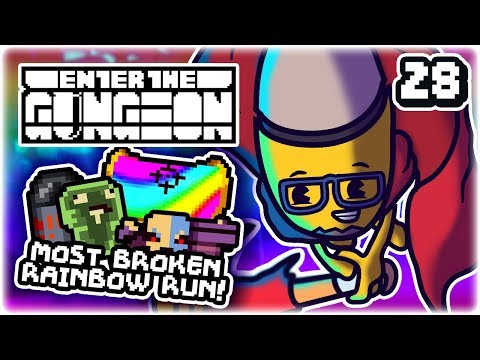 MOST BROKEN RAINBOW RUN! | Part 28 | Let's Play Enter the Gungeon: Beat the Gungeon