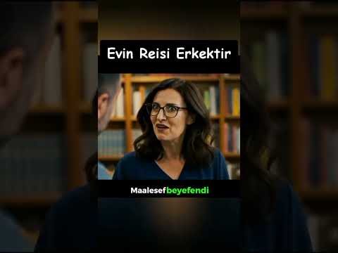 Evin Reisi Erkektir.!! 🤔😅😂