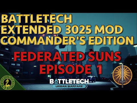 BattleTech Extended 3025 Commander's Edition: Federated Suns Career Episode 1