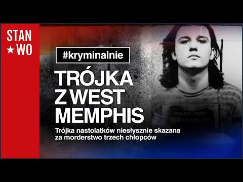Trójka z West Memphis - Kryminalnie #5