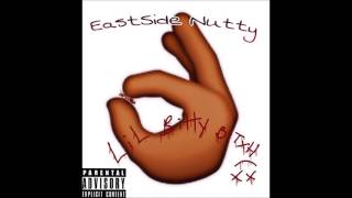 Eastside Nutty - Lil Bitty Bitch