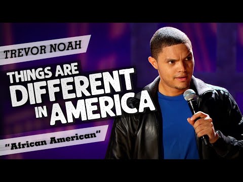 "美國物是人非 "回放！- 特雷弗-諾亞（非裔美國人特輯） (“Things Are Different In America" Throwback! - TREVOR NOAH (African American special))