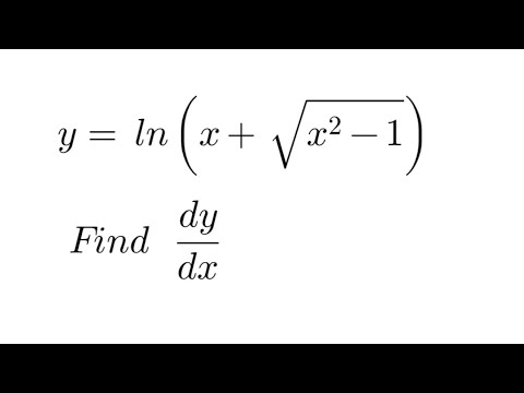 y = ln(x + √(x² - 1)),    dy/dx = ? | Differentiation
