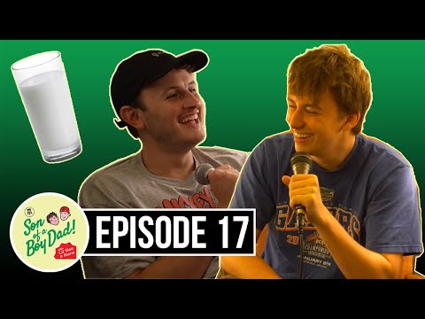 Son of a Boy Dad: Ep. 17 - Milk