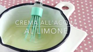 Crema all'acqua al limone {senza uova,latte e glutine}
