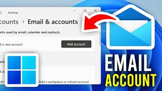 How To Add Email Accounts In Windows 11 - Full Guide