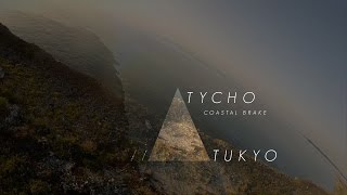 Tycho - Coastal Brake //Music Video