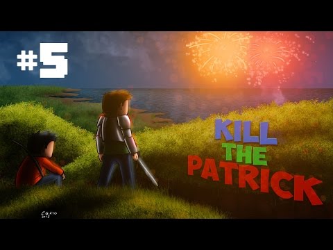 [Kill The Patrick] S11E05 - Des copains !