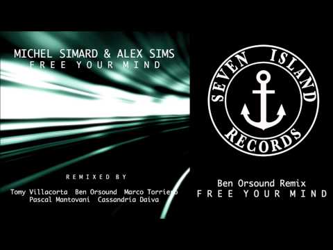Michel Simard & Alex Sims - Free your Mind (Ben Orsound Remix)